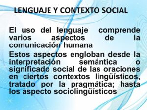 Cómo influye el contexto social en el lenguaje Haras Dadinco