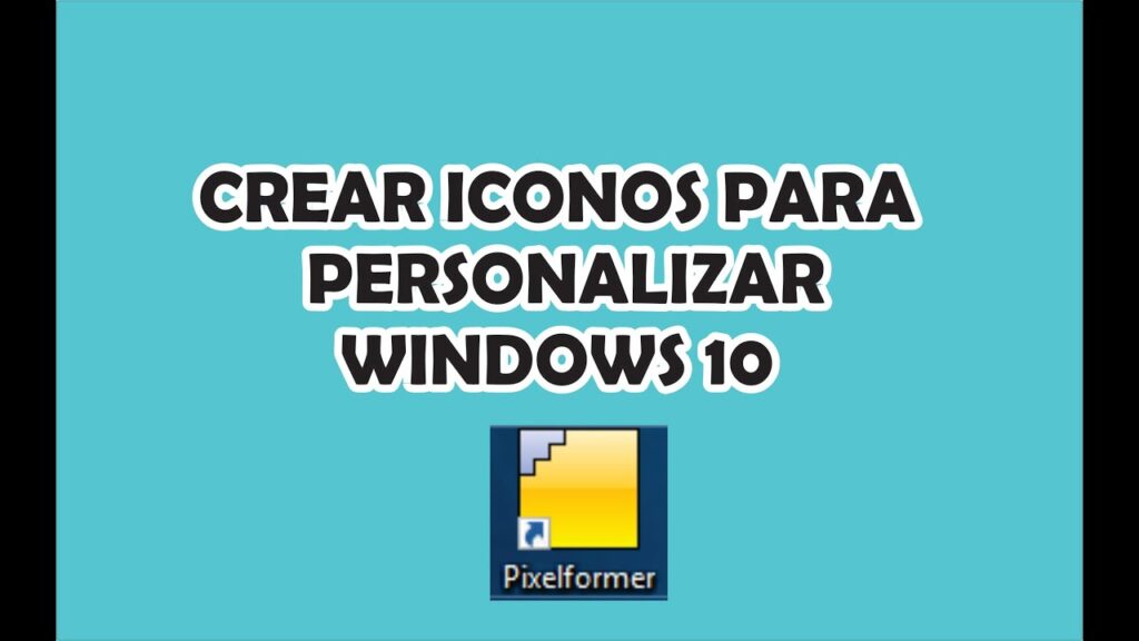 ¿cómo Crear Un Icono Para Windows 10 Haras Dadincoemk 7751