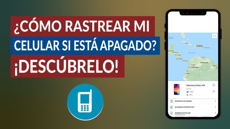 ¿cómo Saber Dónde Está Mi Celular Si Está Apagado Haras Dadincoemk 6051