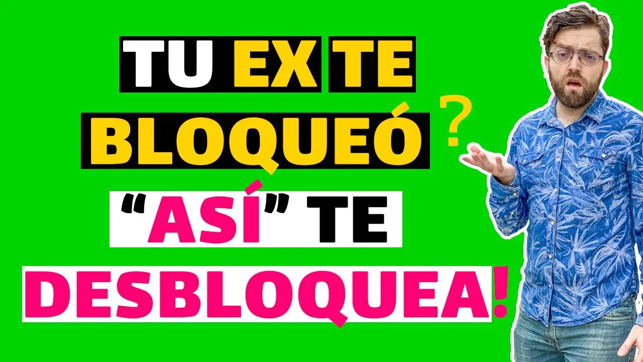 ¿cómo Actuar Cuando Tu Ex Te Bloquea Haras Dadincoemk 6462