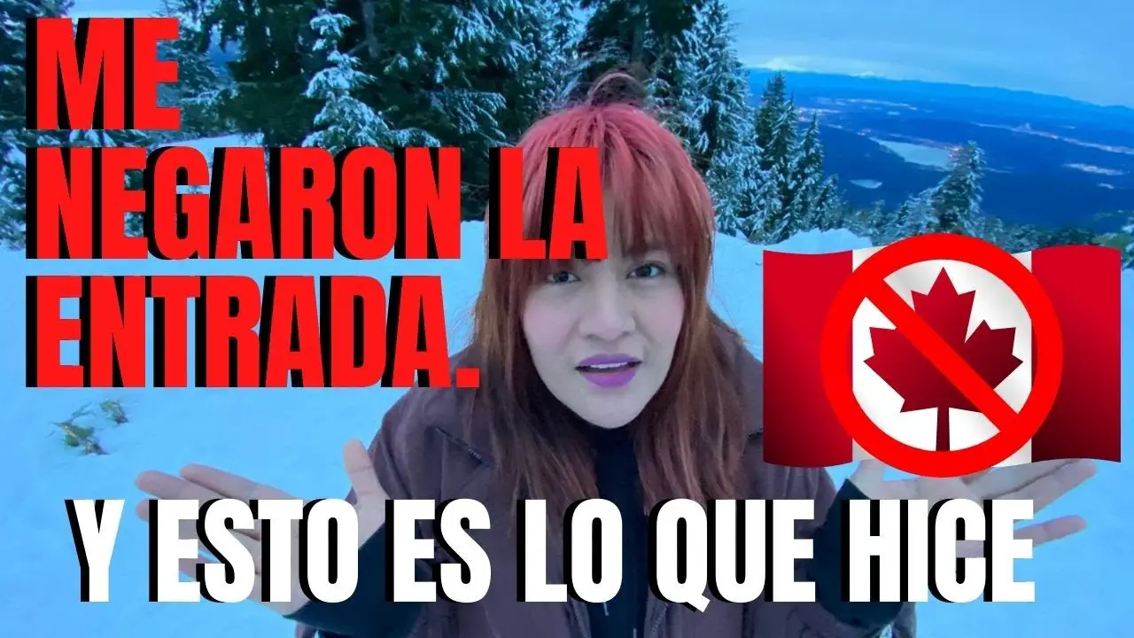 ¿qué Pasa Si Me Negaron La Entrada A Canadá Haras Dadincoemk 6545