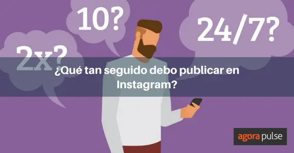 ¿cuántas Veces Al Día Se Debe Publicar En Instagram Haras Dadincoemk 6559